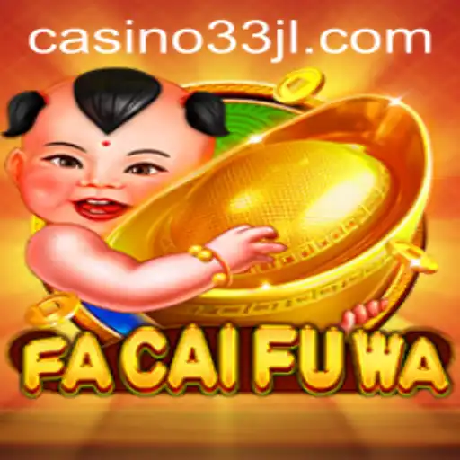 Unveiling FaCaiFuWa: A Unique Gaming Experience with 33JL